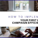 How to Implement Your First Email Campaign Efficiently