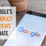 Google’s Product Reviews Update