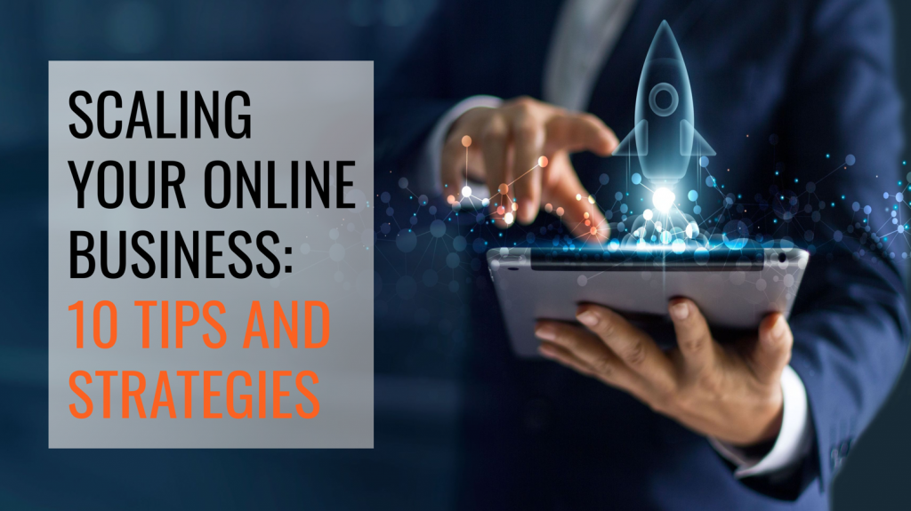 Scaling Your Online Business: 10 Tips and Strategies - Gary Nealon